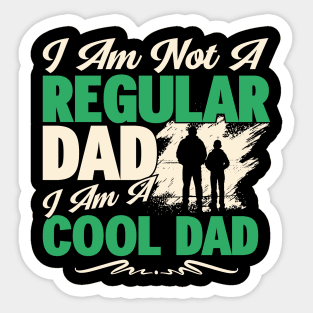 I AM NOT A REGULAR DAD Sticker